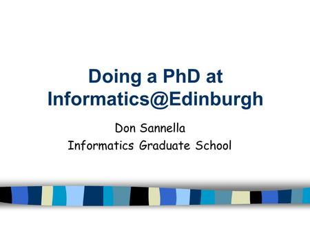 Doing a PhD at Don Sannella Informatics Graduate School.