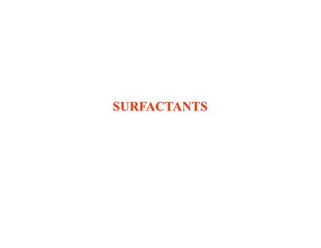 SURFACTANTS.