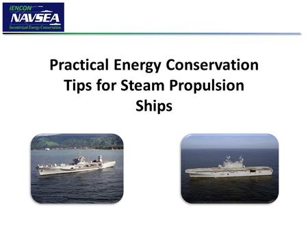 Practical Energy Conservation Tips for Steam Propulsion Ships.