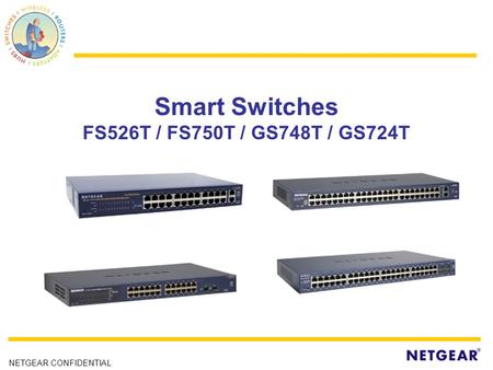 Smart Switches FS526T / FS750T / GS748T / GS724T