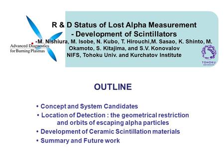 R & D Status of Lost Alpha Measurement - Development of Scintillators M. Nishiura, M. Isobe, N. Kubo, T. Hirouchi,M. Sasao, K. Shinto, M. Okamoto, S. Kitajima,