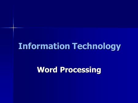 Information Technology Word Processing. Word Processing is the preparation of documents such as letters, reports, memos, books, or any other type of correspondences.