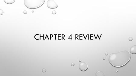 Chapter 4 Review.