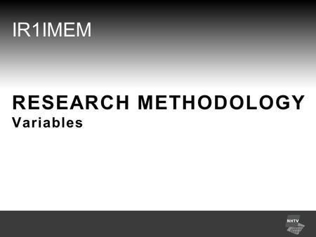 IR1IMEM RESEARCH METHODOLOGY Variables. INDEX Variables Based on Ch. 3, 4 & 5 of Kumar.