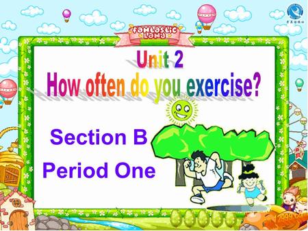 Section B Period One 英汉互译 1. 去看电影 ___________________ 2. 运动 ____________________ 3. 看电视 ____________________ 4. 读英语书 ___________________ 5. 上网 ___________________.