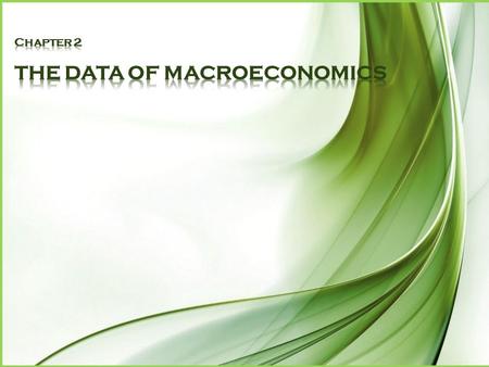 Gross Domestic Product (GDP) What is Gross Domestic Product and how we measure it? Why is this measure important? What are the definitions of the major.