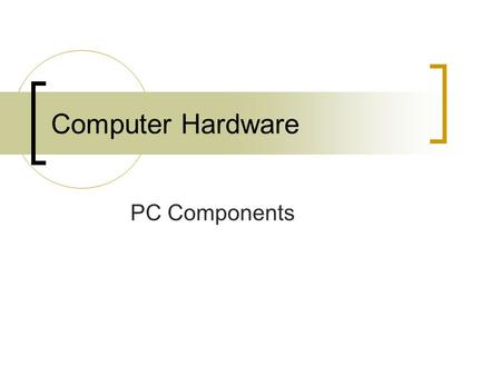 Computer Hardware PC Components. Motherboard components 1.Ports 2.ISA Slot 3.PCI Slots 4.AGP Slot 5.CPU Slot 6.Chipset 7.Power connector 8.Memory sockets.