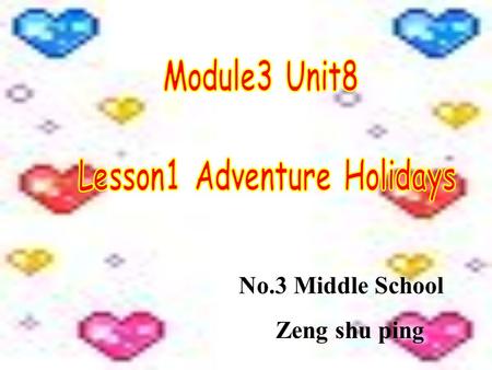 No.3 Middle School Zeng shu ping. canoeing and white-water rafting.