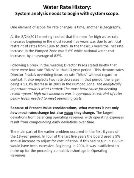 Water Rate History: System analysis needs to begin with system scope. One element of scope for rate changes is time, another is geography. At the 2/24/2014.