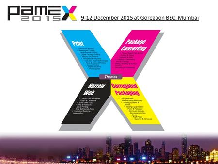 9-12 December 2015 at Goregaon BEC, Mumbai. Exhibitors.