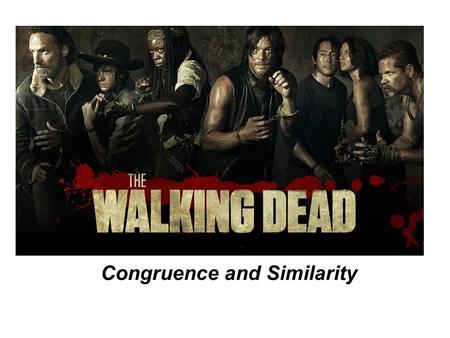 Congruence and Similarity. The Back Story Aptly named Deputy Nick Crimes has just woken from a coma to discover that Earth is in the midst of a zombie.