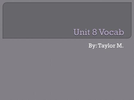 By: Taylor M..  Two figures with the same shape and size.  over there, there’s two triangles exactly the same but moved to different places. 