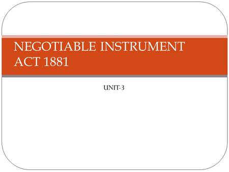 NEGOTIABLE INSTRUMENT ACT 1881