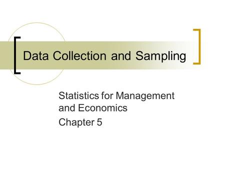 Data Collection and Sampling