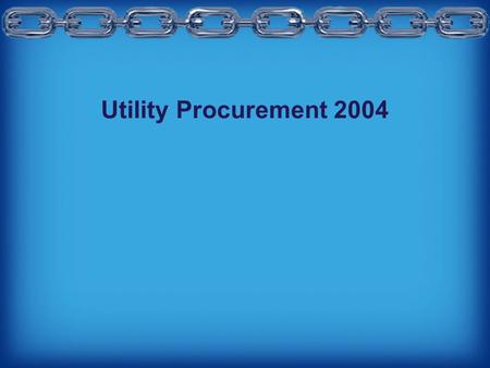 Utility Procurement 2004. Utility Procurement 2004 Presenter: Albert A. Stephens, CPM Director of Supply Chain Management Los Angeles Department of Water.