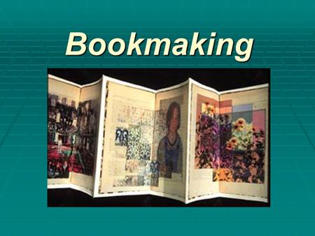 Bookmaking. How it all started…  Written works in the ancient world began with the clay tablets and stone inscriptions of Sumeria.  The Egyptians, with.