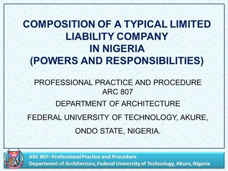 ARC 807: Professional Practice and Procedure Department of Architecture, Federal University of Technology, Akure, Nigeria ARC 807: Professional Practice.