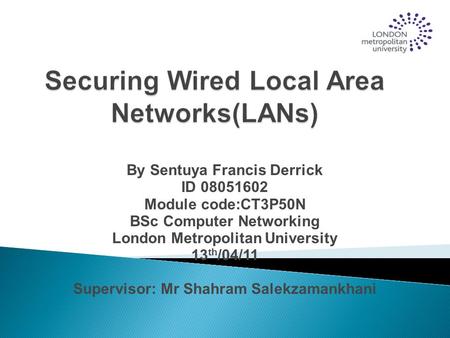 Securing Wired Local Area Networks(LANs)