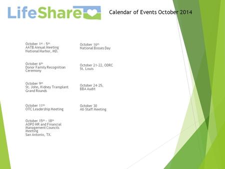 October 15 th – 18 th AOPO HR and Financial Management Councils Meeting San Antonio, TX. October 1 st – 5 th AATB Annual Meeting National Harbor, MD. October.