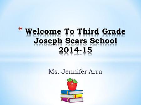 Ms. Jennifer Arra. Reading * Strategies and skills are taught in small groups, whole class and through independent reading * Balanced program centered.