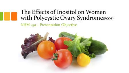 The Effects of Inositol on Women with Polycystic Ovary Syndrome(PCOS)