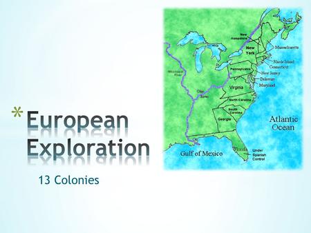 13 Colonies. * Black Death – devastated England * 1400s-1500s – rebirth * Growth of cities, population, trade * Printing press – spread of ideas.