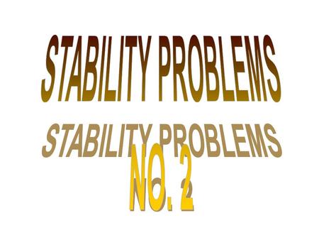 STABILITY PROBLEMS NO. 2.