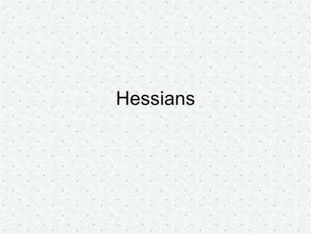 Hessians.