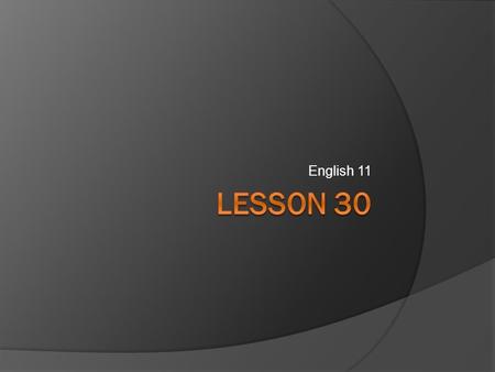 English 11. Today’s Agenda 1. Warm-UP 2. Big Idea #3 – The Darker Side of Human Nature 3. “The Devil and Tom Walker” pp. 228+