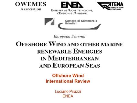 Offshore Wind International Review Luciano Pirazzi ENEA.