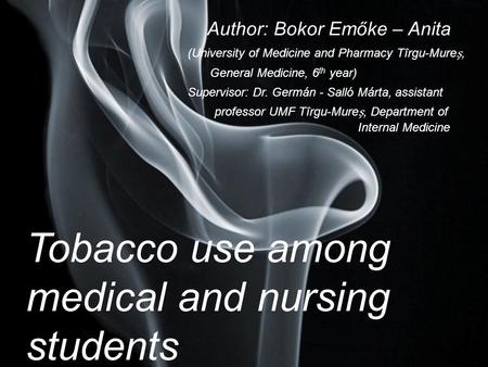 Page 1 Author: Bokor Emőke – Anita (University of Medicine and Pharmacy Tîrgu-Mure, General Medicine, 6 th year) Supervisor: Dr. Germán - Salló Márta,