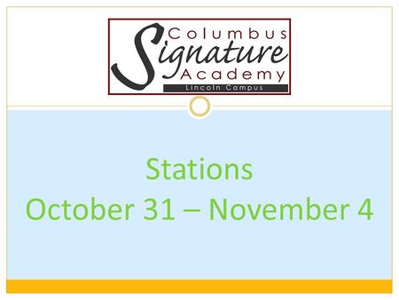 Stations October 31 – November 4. Project Topics How does weather impact our community? Geography Map Skills Diagrams/Text Features Compare and Contrast.