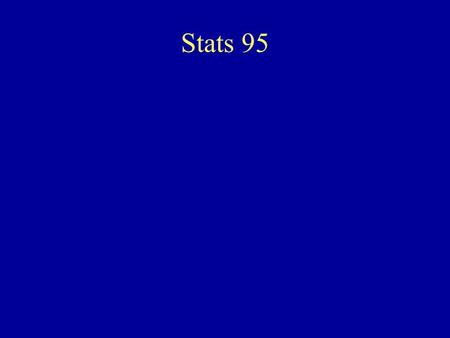 Stats 95.