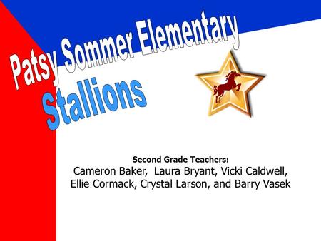 Second Grade Teachers: Cameron Baker, Laura Bryant, Vicki Caldwell, Ellie Cormack, Crystal Larson, and Barry Vasek.