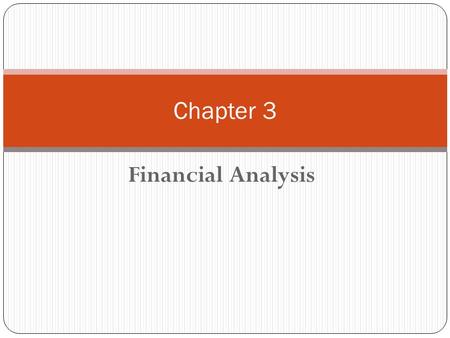 Chapter 3 Financial Analysis.