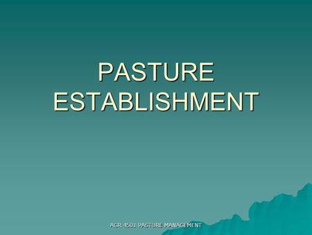 PASTURE ESTABLISHMENT