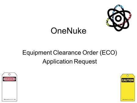 OneNuke Equipment Clearance Order (ECO) Application Request.