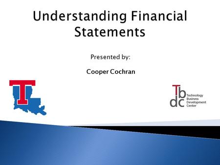 Presented by: Cooper Cochran.  Provide a historical picture of your Company  Highlight your Company’s strengths and weaknesses  Identify potential.