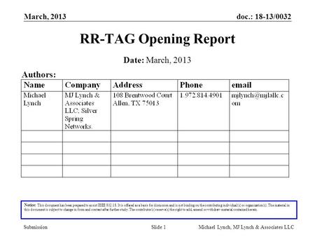 Doc.: 18-13/0032 Submission March, 2013 Michael Lynch, MJ Lynch & Associates LLCSlide 1 RR-TAG Opening Report Notice: This document has been prepared to.