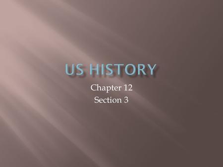 Chapter 12 Section 3.  New Mexico – land between Texas and California territories  Considered Spanish property  Santa Fe – mission area set up by the.