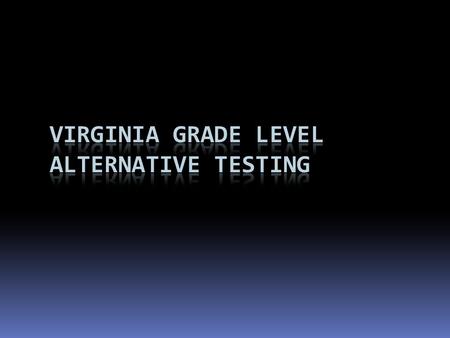 Target Audience  This Presentation is intended for teachers who are teaching at grade levels responsible for Standards of Learning testing.