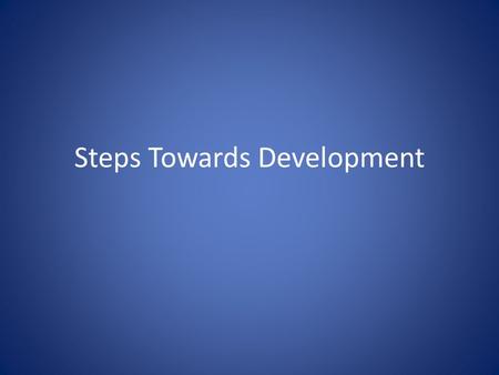 Steps Towards Development. Building Govt What issues do you think African nations faced when creating new govt’s? Problems – Lack of unity – Ethnic and.