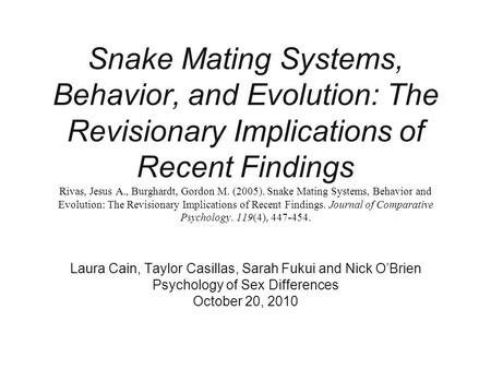 Snake Mating Systems, Behavior, and Evolution: The Revisionary Implications of Recent Findings Rivas, Jesus A., Burghardt, Gordon M. (2005). Snake Mating.