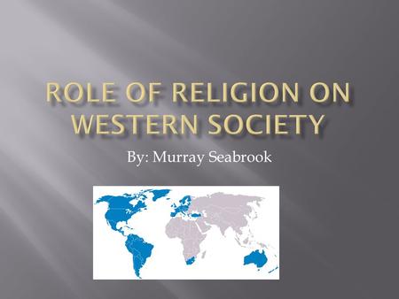 By: Murray Seabrook.  Founding Americans shared belief systems of European ancestors  Europeans influenced by Christian Church  Early Christian Church.