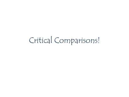 Critical Comparisons!. Monday BW- “Tuff Time” journal Write about your personal identity and the group of friends you identify with. Are you a son/daughter?