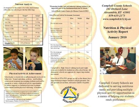 Nutrition & Physical Activity Report January 2010 Campbell County Schools are dedicated to serving nutritious meals and providing multiple physical activity.