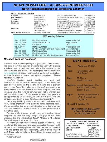 NHAPL NEWSLETTER – AUGUST/SEPTEMBER 2009 North Houston Association of Professional Landmen NHAPL Committee Chairpersons: Luncheons & Speakers Randy Helms.