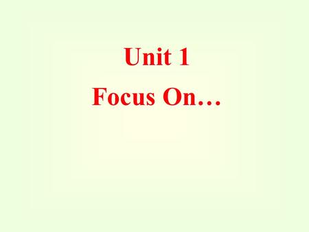 Unit 1 Focus On… Unit 1 Focus On…. 1.What kind of magazine do you think the text is from? 2.How many profiles are there? 3.How many men and women are.