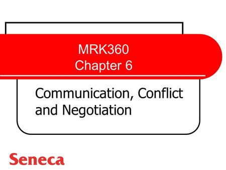 Communication, Conflict and Negotiation