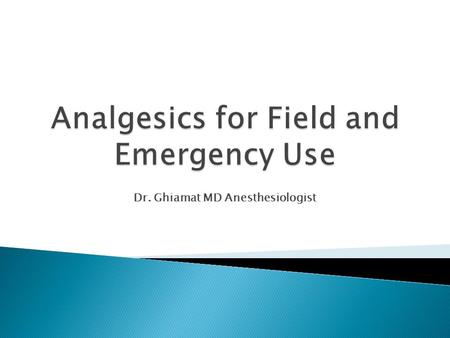 Dr. Ghiamat MD Anesthesiologist  The standard pre-hospital and immediate medical treatment is focused on basic life support:  A – Airway  B – Breathing.